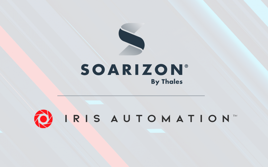 SOARIZON by Thales and Iris Automation announce partnership to help unlock the true potential of unmanned air systems