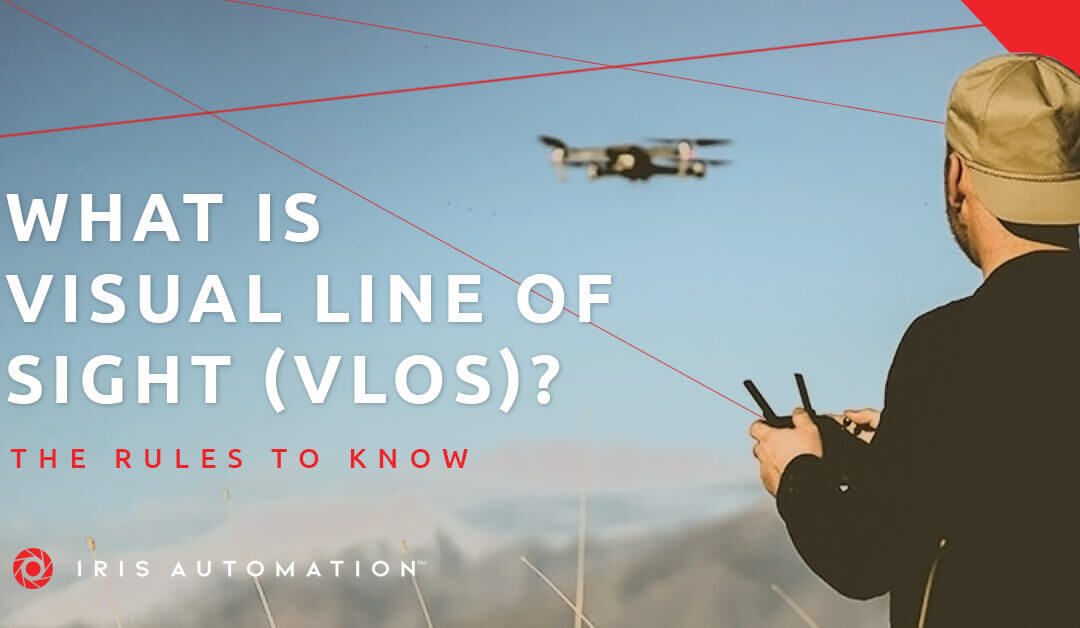 What is Visual Line of Sight (VLOS)? The Rules To Know