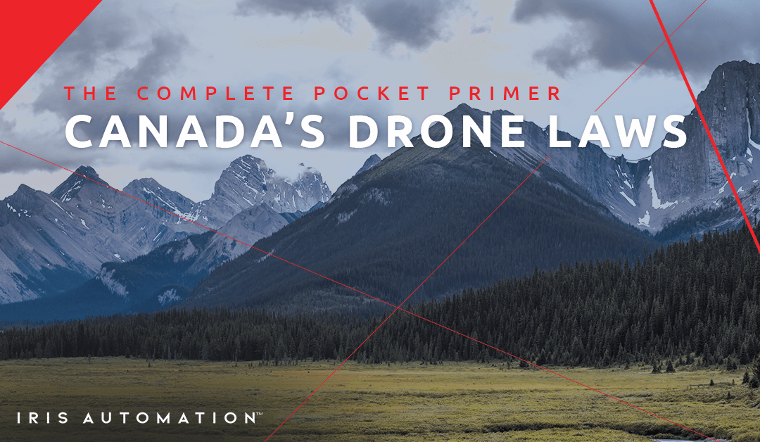 The Complete Pocket Primer on Canadian Drone Laws