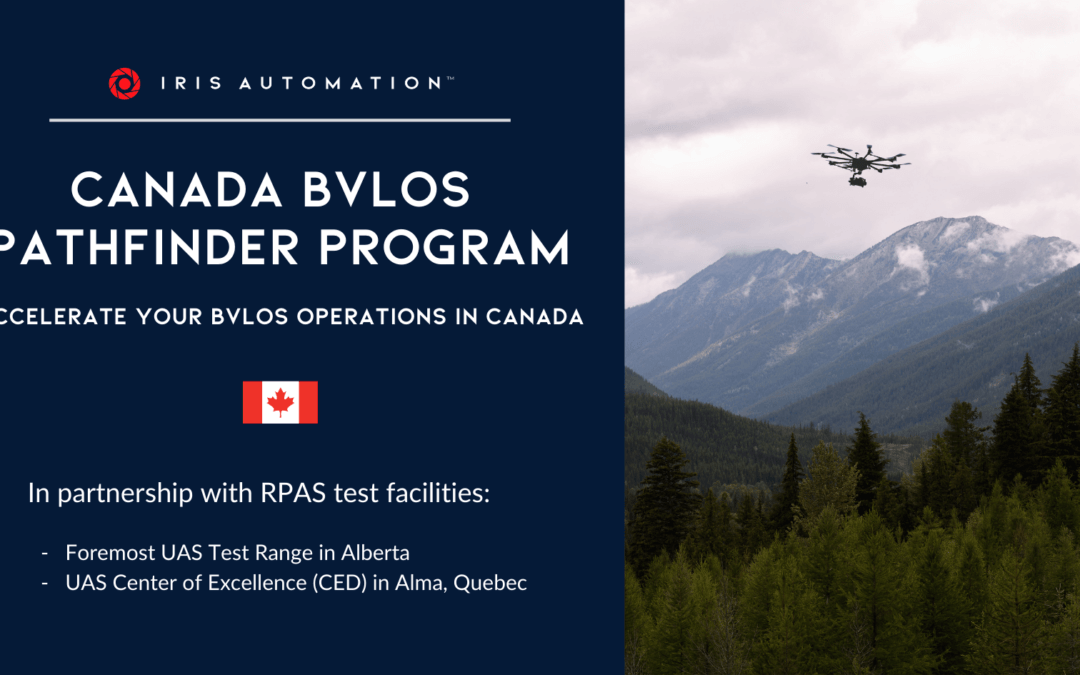 Iris Automation Launches Canada Pathfinder Program to Advance Commercial Drone Operations Readiness, Approvals