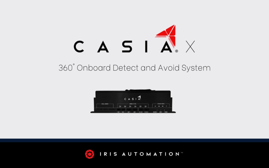 Iris Automation announces availability of groundbreaking detect and avoid system, Casia X, with enhanced 360 degree performance