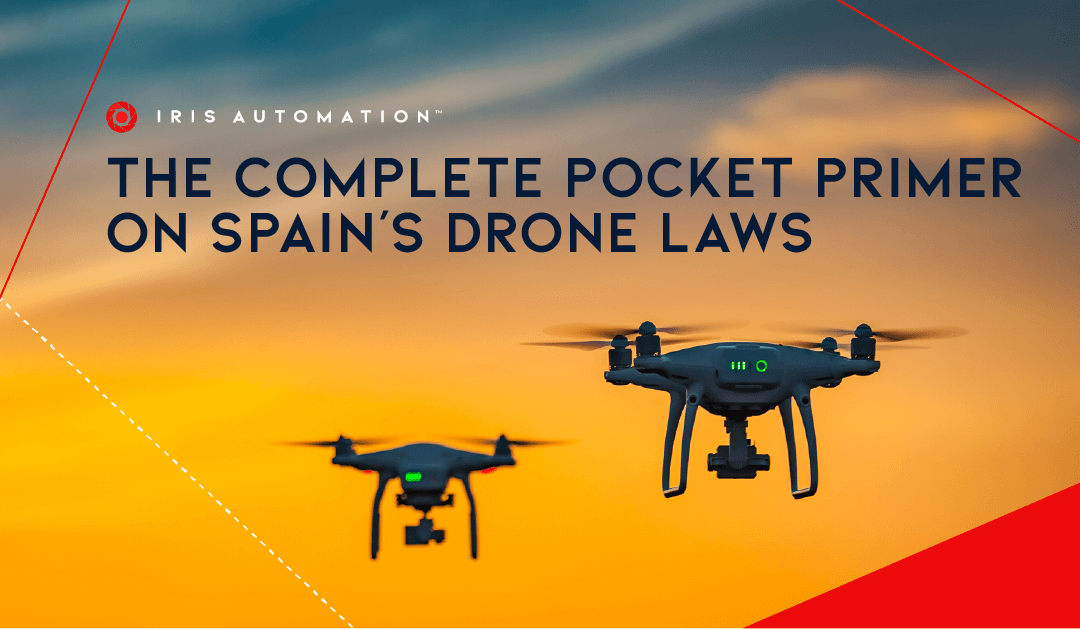 The Complete Pocket Primer on Spain’s Drone Laws