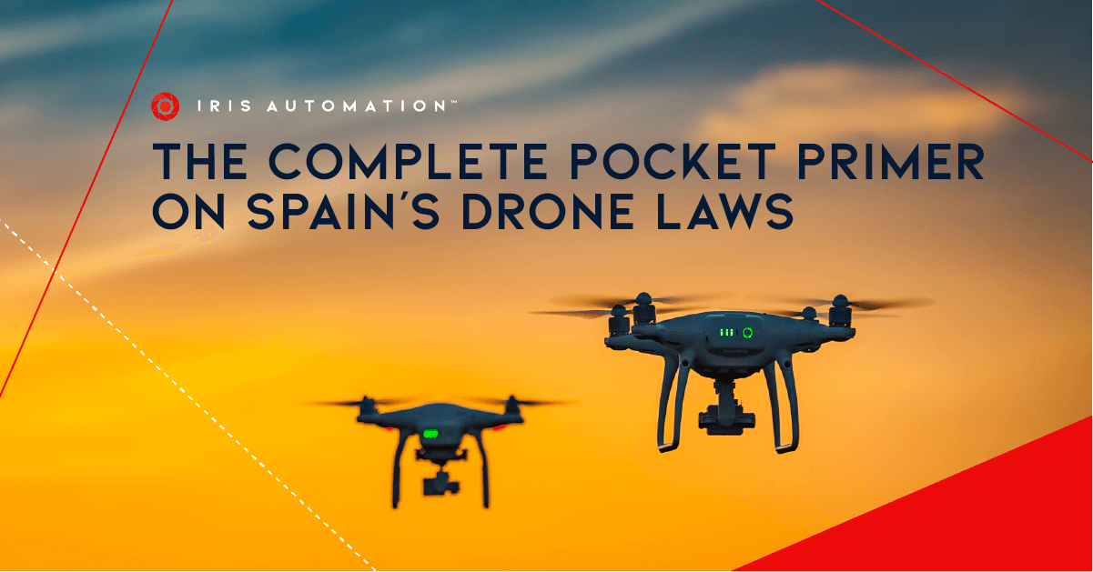 Iris Automation | The Pocket Primer on Spain's Drone Laws