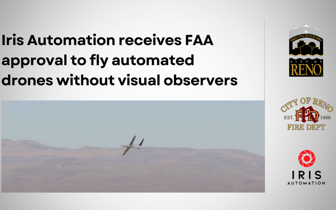 Iris Automation, as a partner in the City of Reno’s FAA BEYOND program, receives FAA approval to fly automated drones without visual observers